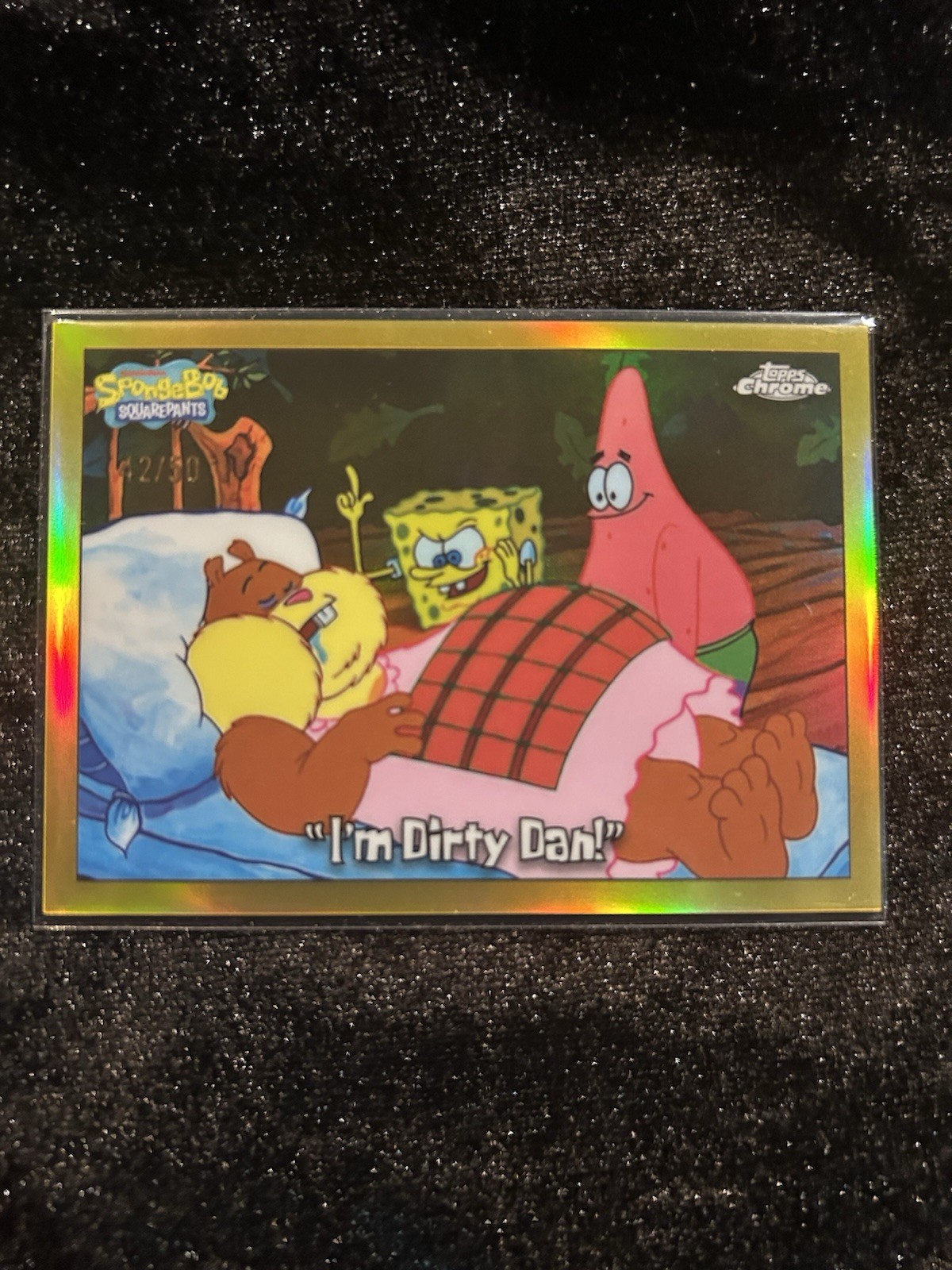 2025 Topps Chrome SpongeBob SquarePants “I’m Dirty Dan” Gold Refractor /50