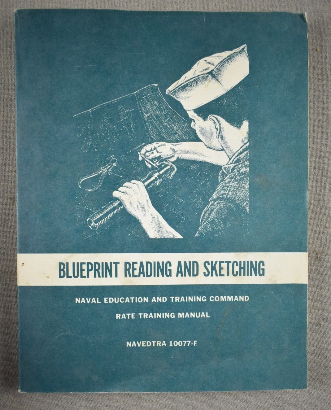 Blueprint Reading Sketching Naval Education Training Manual NAVEDTRA 10077F 1981