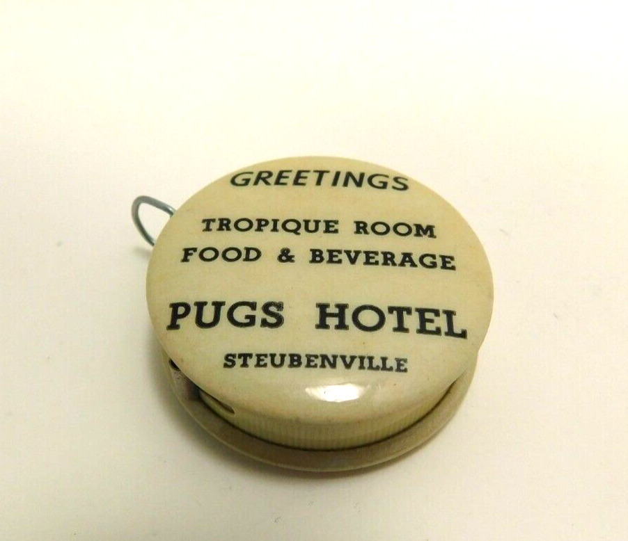 Antique 1947 Pugs Hotel Steubenville Tape Measure Souvenir
