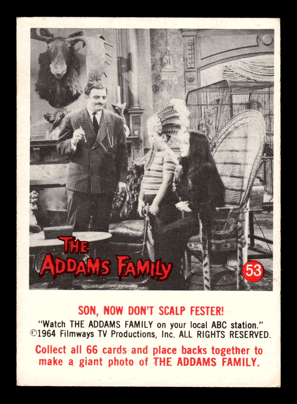 1964 Donruss The Addams Family #53 Son, Now Don\'t Scalp Fester