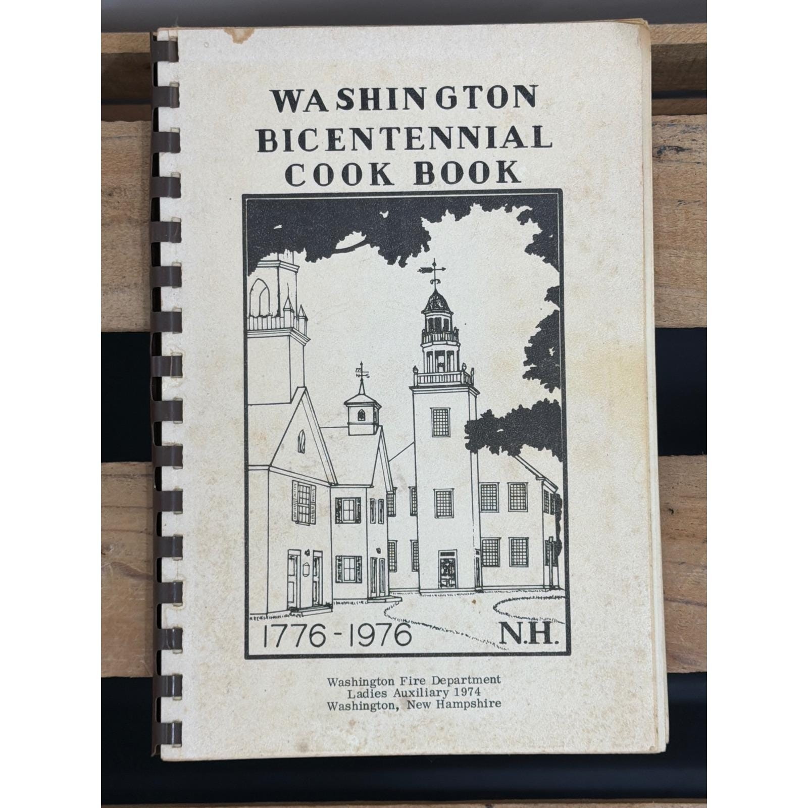 Vintage Washington NH Bicentennial Cook Book Fire Dept Ladies Aux Spirit of 76 Vintage Washington NH Bicentennial Cook Book Fire Dept Ladies Aux Spirit of 76