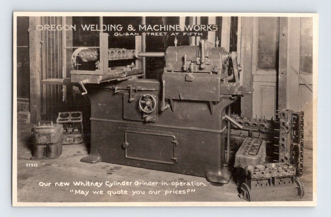 RPPC 1920\'S. OREGON WELDING & MACHINE WORKS. WHITNEY CYLINDER. POSTCARD. DD17