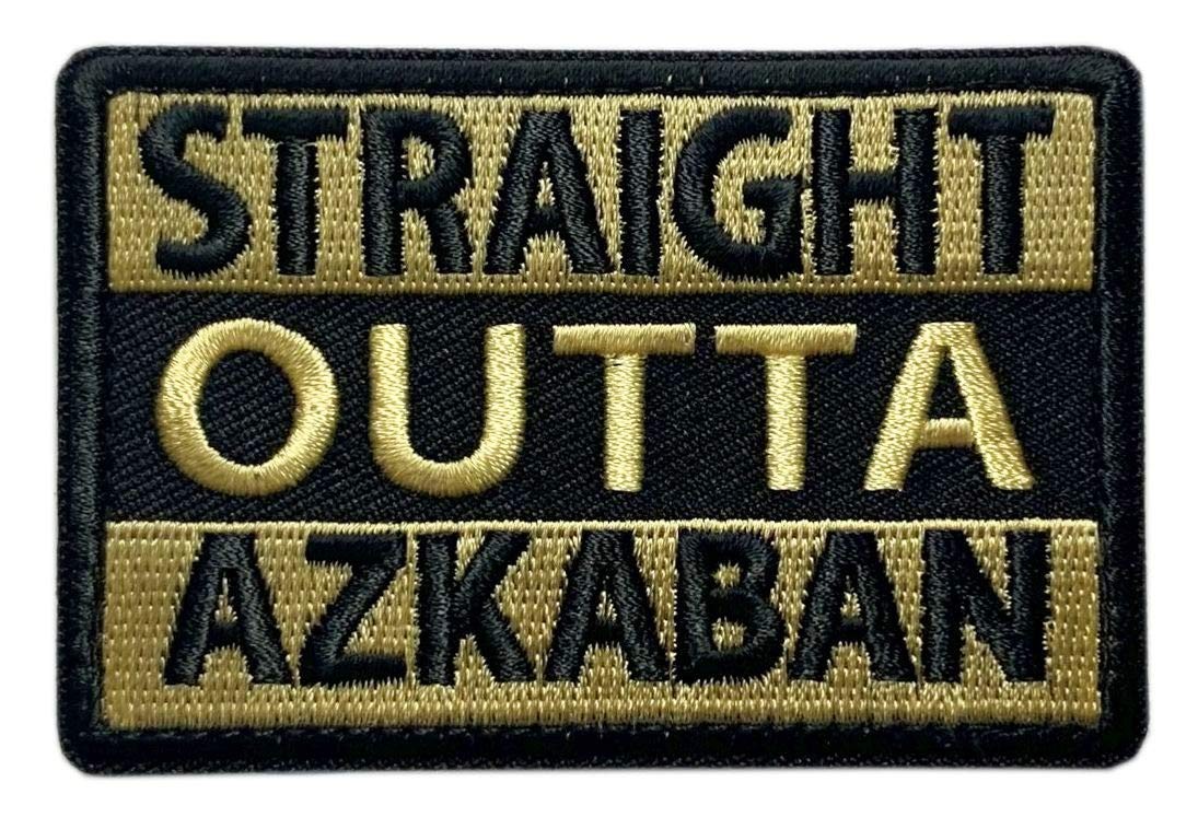 Straight Outta Azkaban Patch [Hook Fastener - 3.0 X 2.0 inch - A9]