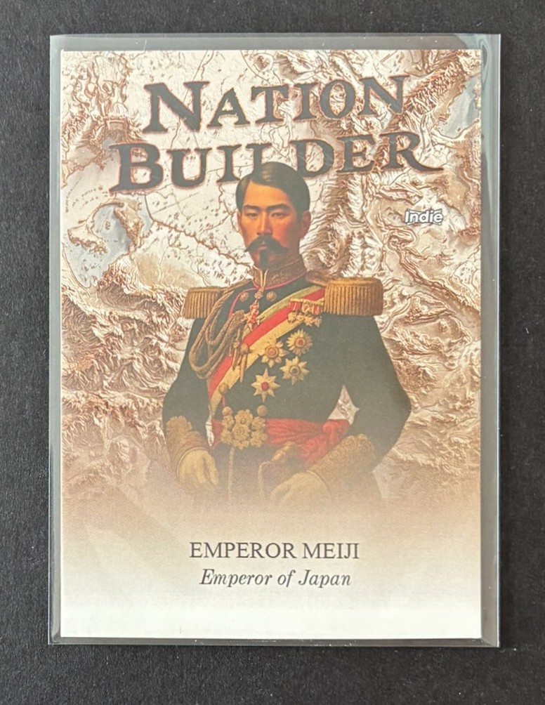 Emperor Meiji Japan  2025 Indie Historical Trading Cards Nation Builder  subset