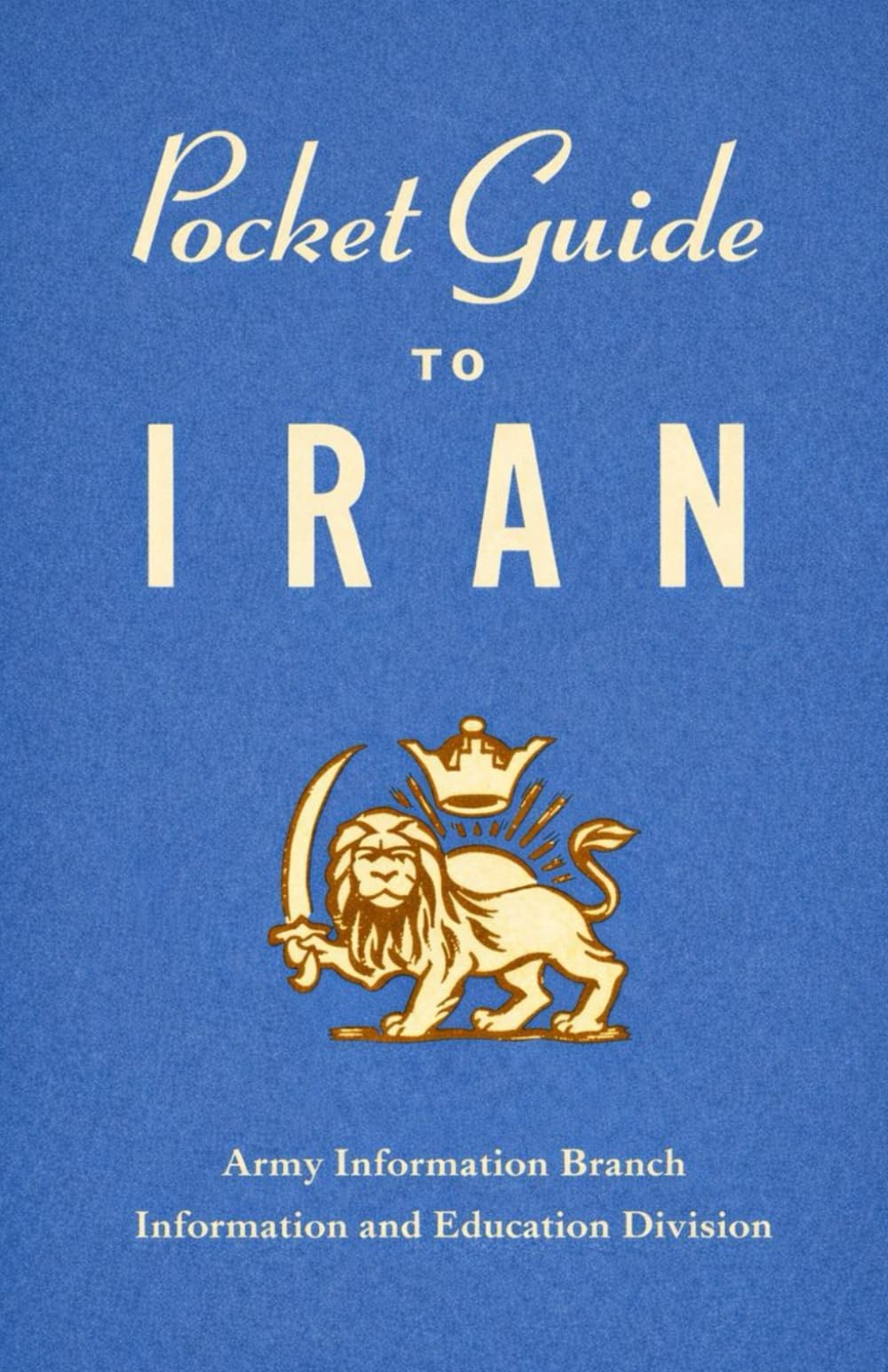 A Pocket Guide To Iran: 1943
