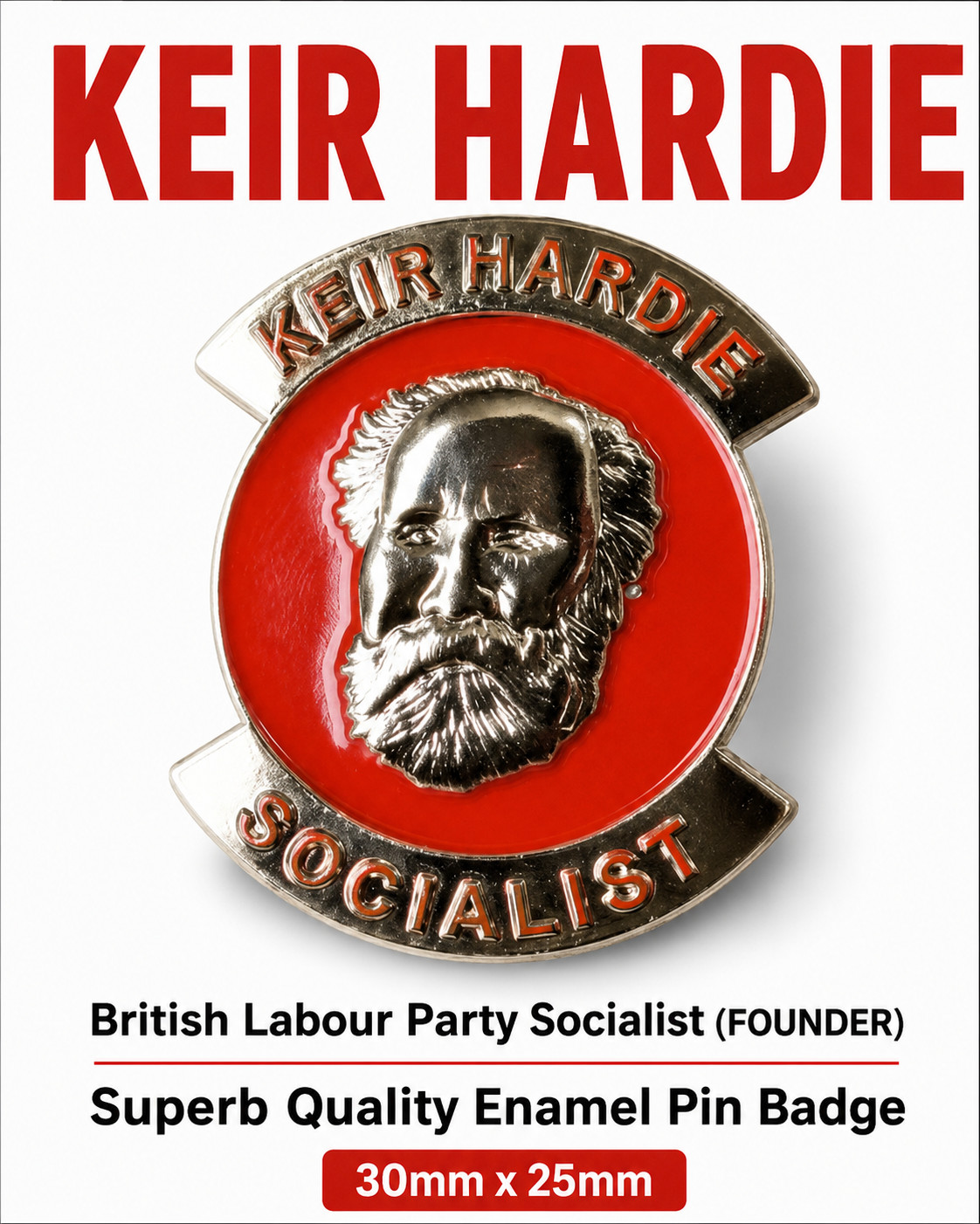 KEIR HARDIE British Labour Party Socialist (FOUNDER) Enamel Pin Badge