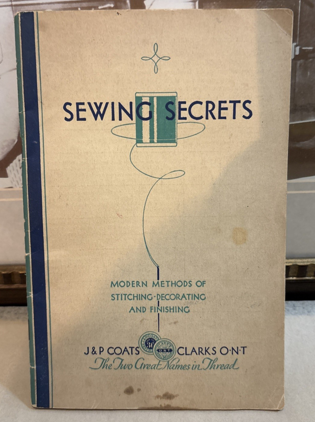 1931 J&P Coats & Clarks O.N.T Sewing Secrets Booklet Stitching/Finishing 49 pg.