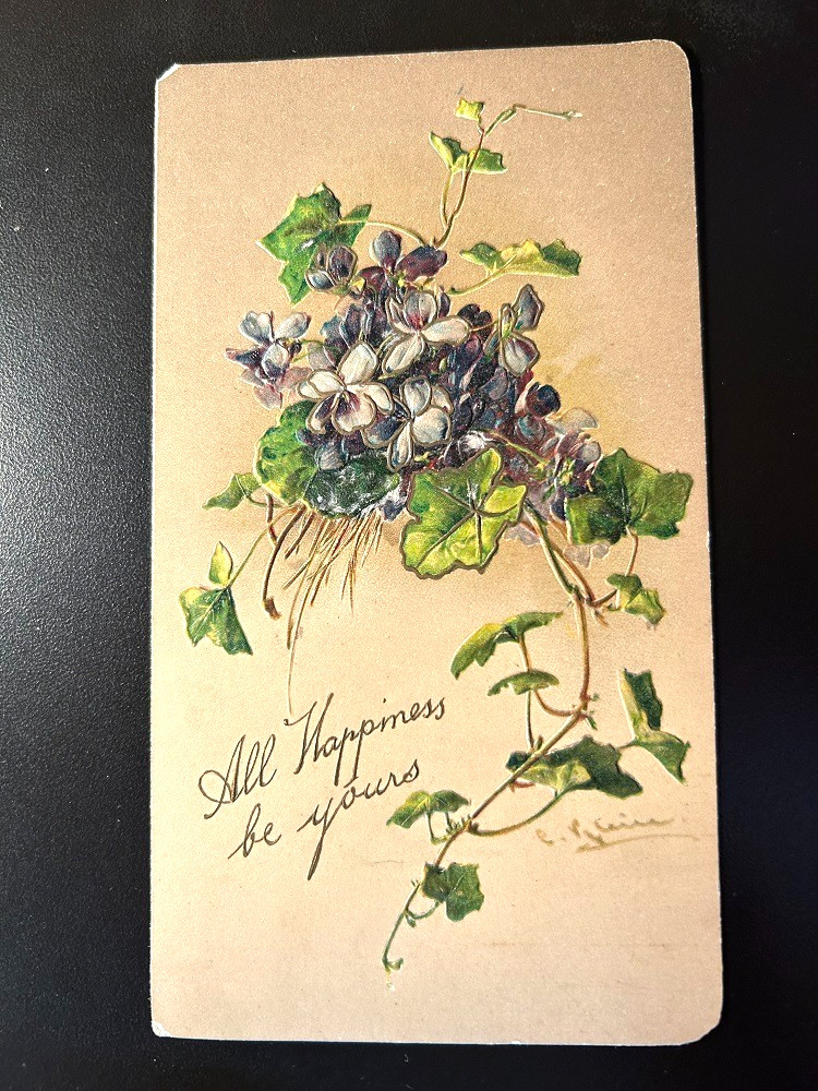1907 POSTCARD EMBOSSED VIOLETS & IVY-ALL HAPPINESS BE YOURS SIGNED KLEIN-UNUSED