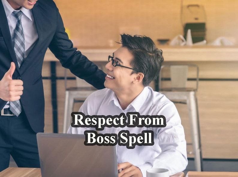 Respect From Boss Spell – Gain Recognition, Command Respect
