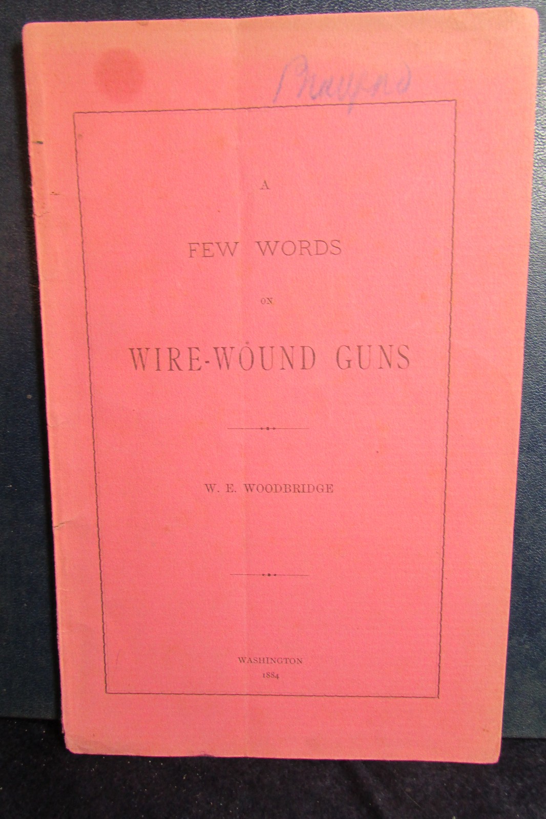 Pamphlet - A Few Notes on Wire Wound Guns 1884 - RARE Pamphlet - A Few Notes on Wire Wound Guns 1884 - RARE
