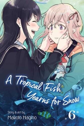 A Tropical Fish Yearns for Snow, Vol. 6 (6) - Paperback - VERY GOOD