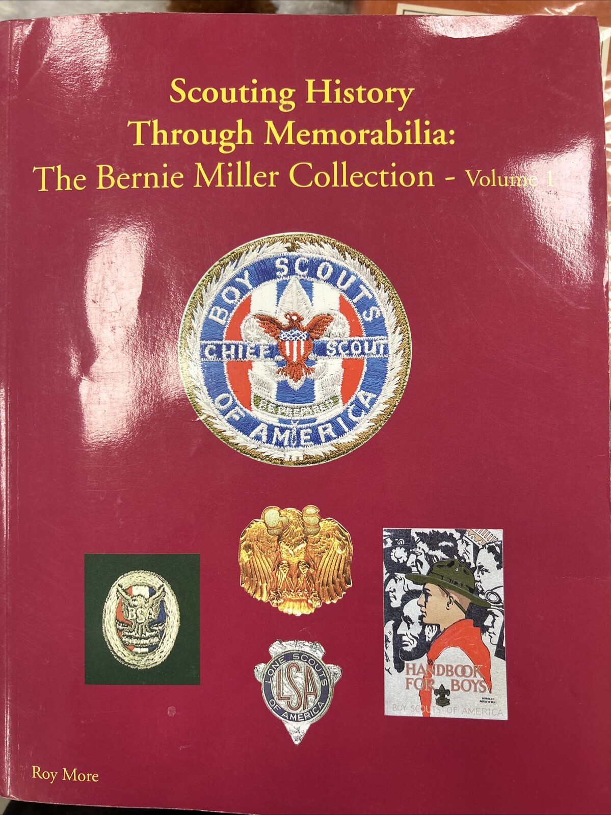 Scouting History Through Memorabilia The Bernie Miller Collection Volume I