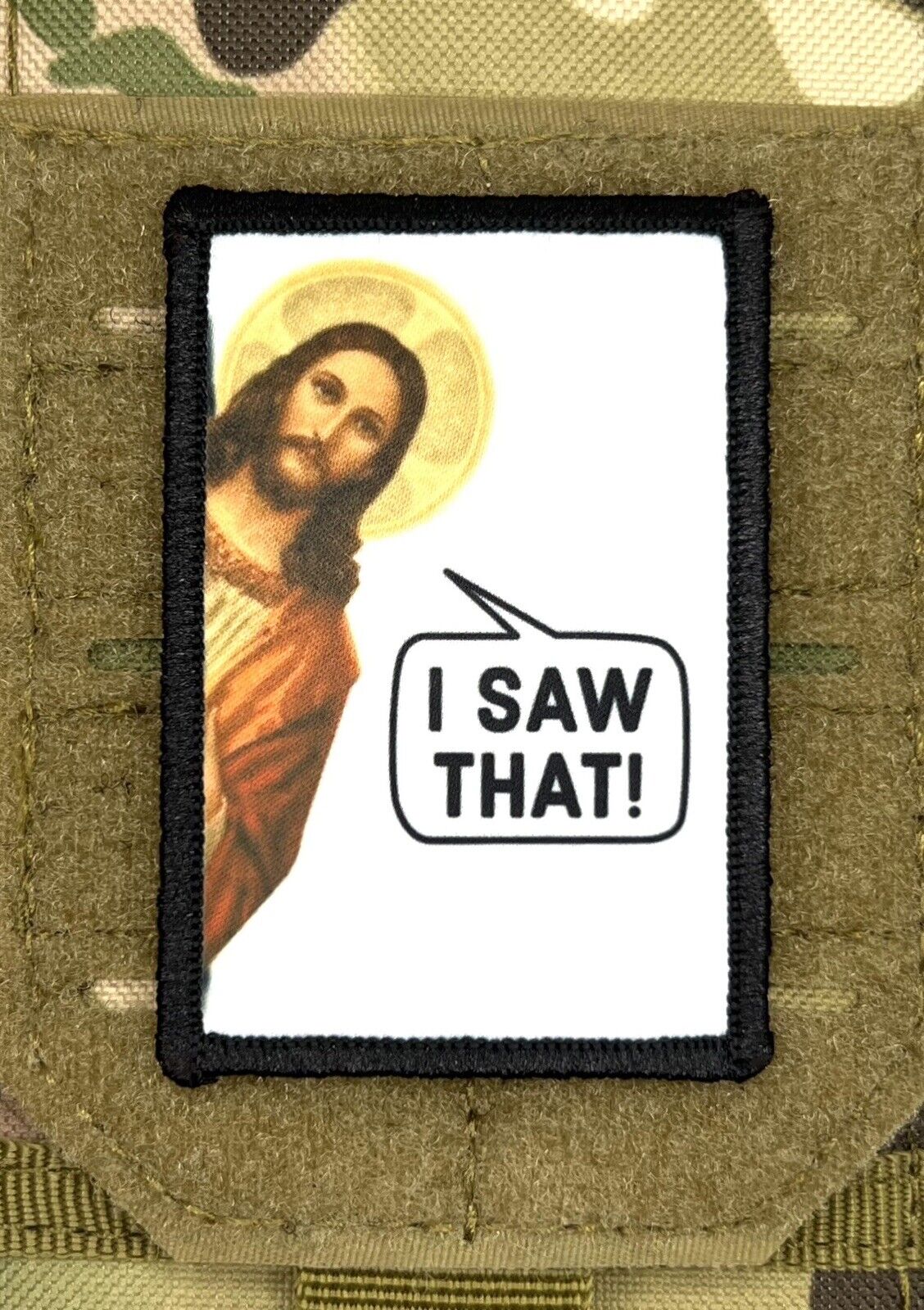 Jesus I Saw That Morale Patch / Military Badge ARMY Tactical Hook 418