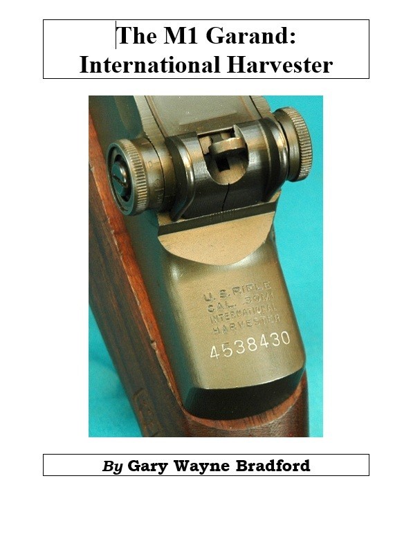 M1 Garand International Harvester IHC Book - Hardback - Signed by the Author