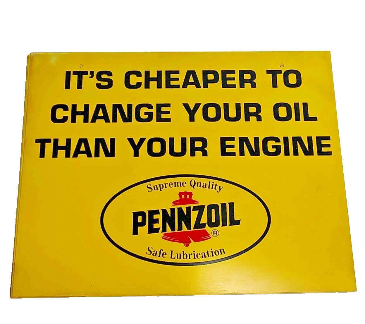 Vtg Pennzoil It’s Cheaper To Change Your Oil Than Your Engine Plastic Sign 14x18