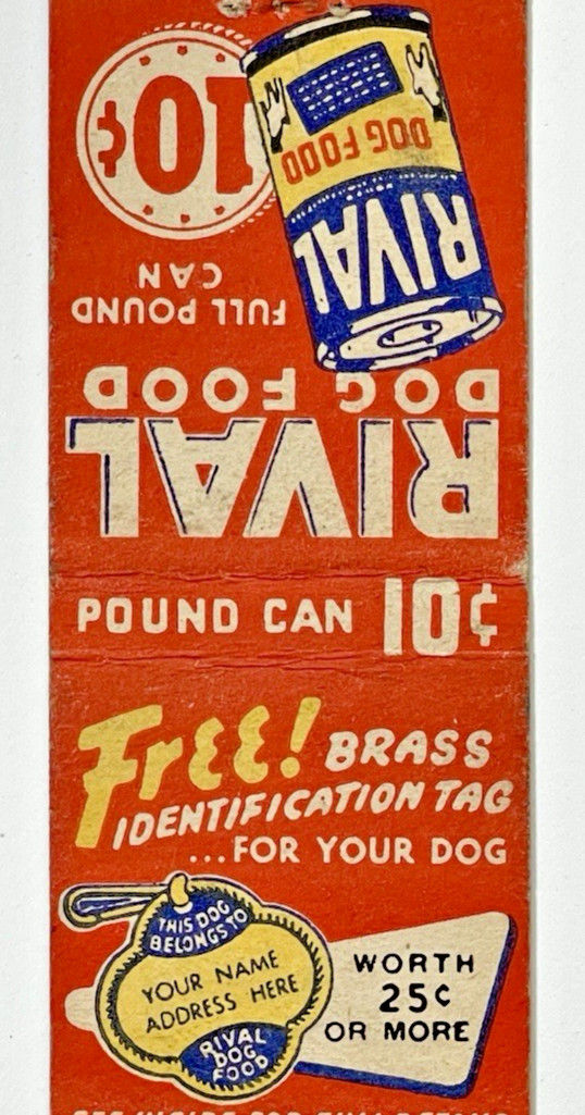 1930\'S- RIVAL DOG FOOD, 10 CENTS FULL POUND & FREE BRASS IDENTIFICATION DOG TAG