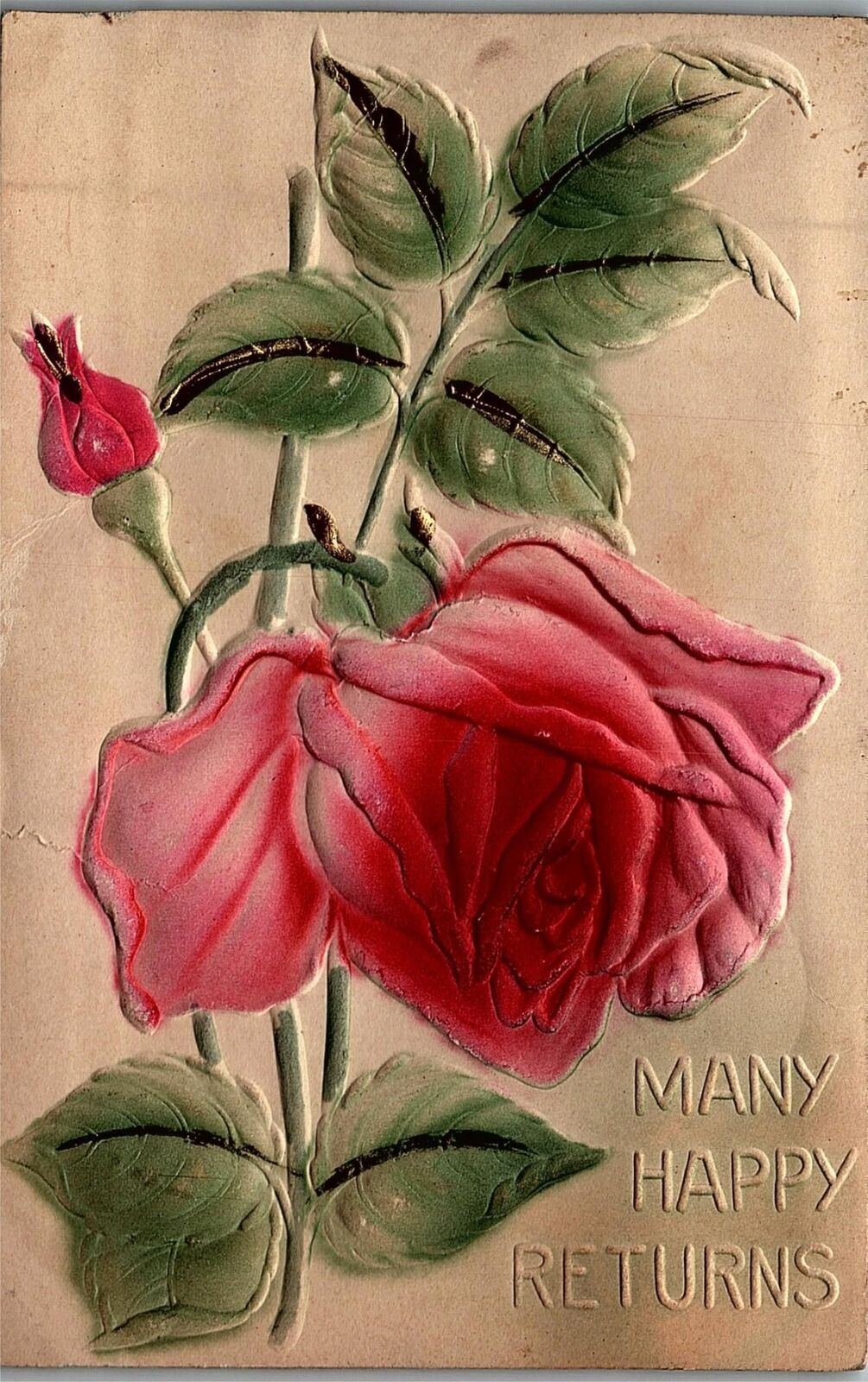c1908 BIRTHDAY MANY HAPPY RETURNS FLORAL VERY HEAVILY EMBOSSED POSTCARD 26-302