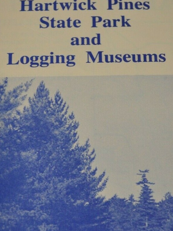 1983 Hartwick Pines State Park Logging Museums Brochure Grayling Michigan