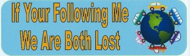 10in x 3in If You\'\'re Following Me Were Both Lost Bumper magnet