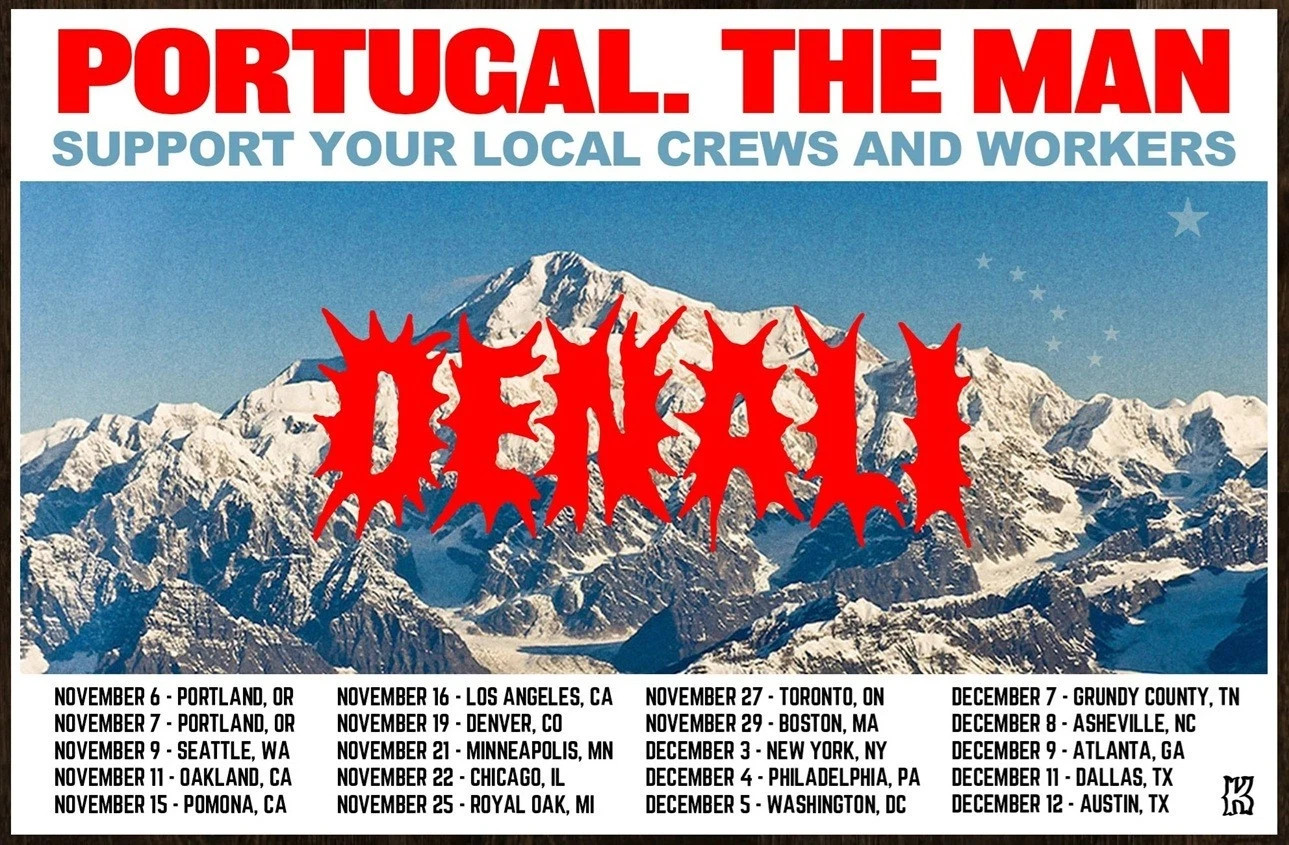 PORTUGAL. THE MAN Denali Tour 2025 Ltd Ed RARE Tour POSTER | FRAME & SIZE OPTION PORTUGAL. THE MAN Denali Tour 2025 Ltd Ed RARE Tour POSTER | FRAME & SIZE OPTION