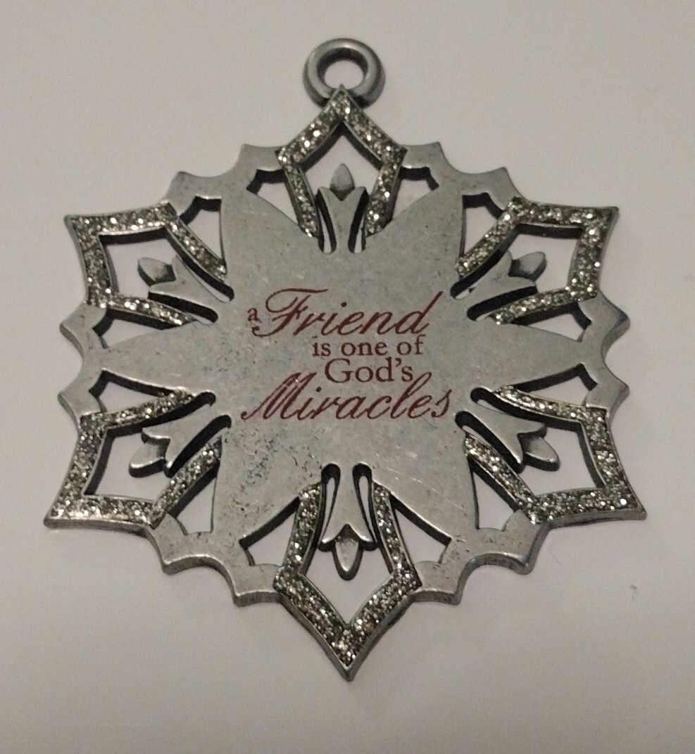 Gloria Duchin 2010 Pewter  Snowflake Ornament A Friend Is One Of Gods Miracles