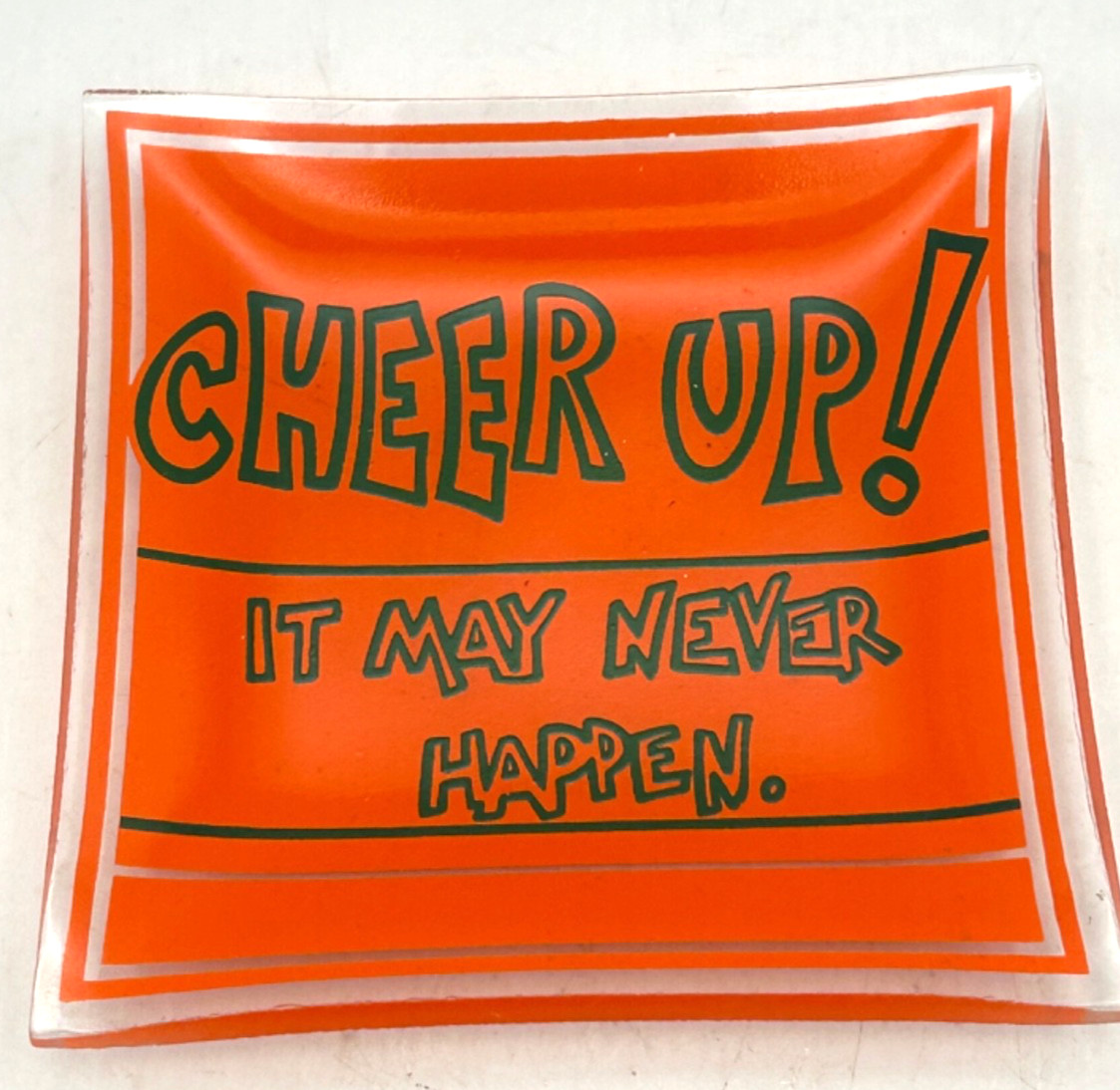 Vintage Orange Glass Trinket Dish Cheer Up It May Never Happen Funny Quote Vintage Orange Glass Trinket Dish Cheer Up It May Never Happen Funny Quote