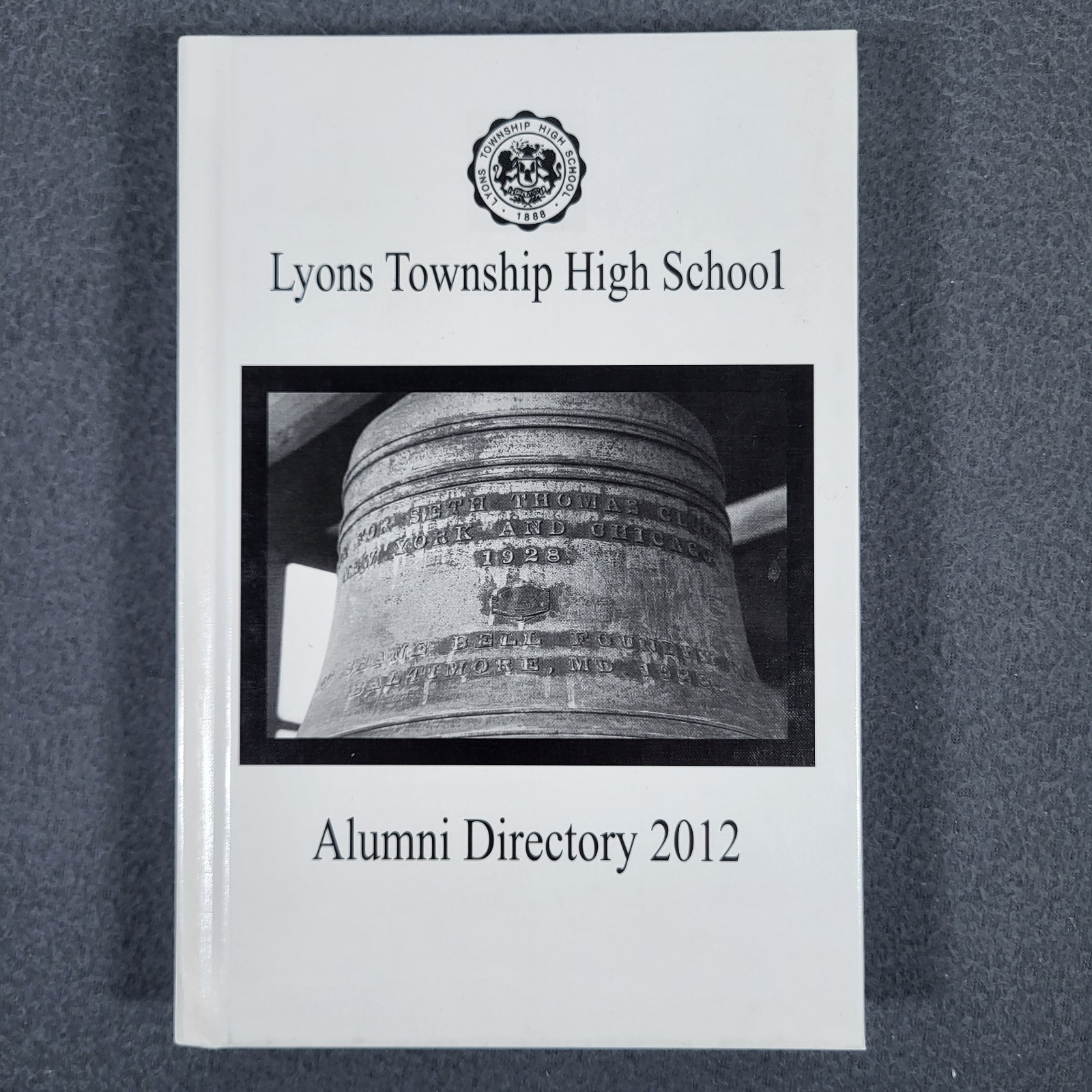 Lyons Township High School Alumni Directory 2012 - IL Genealogy LTHS VERY GOOD Lyons Township High School Alumni Directory 2012 - IL Genealogy LTHS VERY GOOD