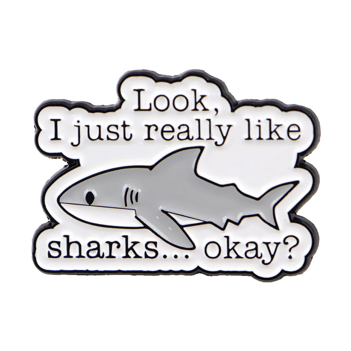 Funny Shark Enamel Pin Cartoon Brooch Pines Lapel Pins Quote Badge on Backpack