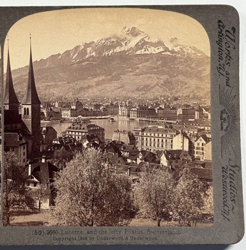 Lucerne and the Lofty Pilatus, Switzerland – Panoramic View of Lake Stereoview Lucerne and the Lofty Pilatus, Switzerland – Panoramic View of Lake Stereoview