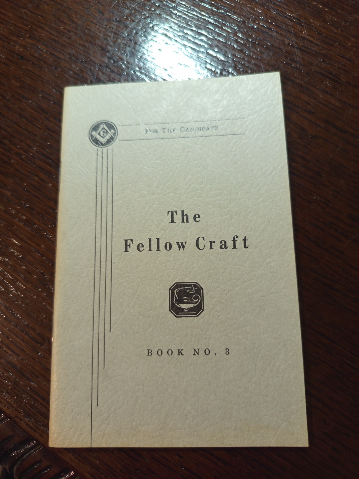 The Fellow Craft  Book No. 3 for the Candidate   Freemasonry masonic/764