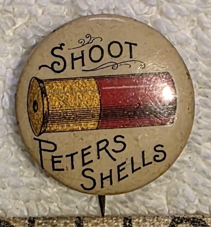 Antique Shoot Peters Shells Ammunition Pinback Button Hunting Celluloid Bastian
