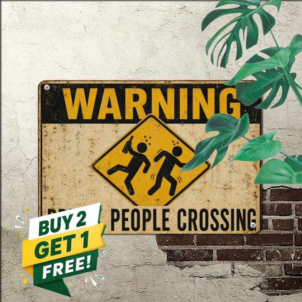 Caution Drunk People Crossing Metal Sign Humorous Party Bar Tin Wall Decor