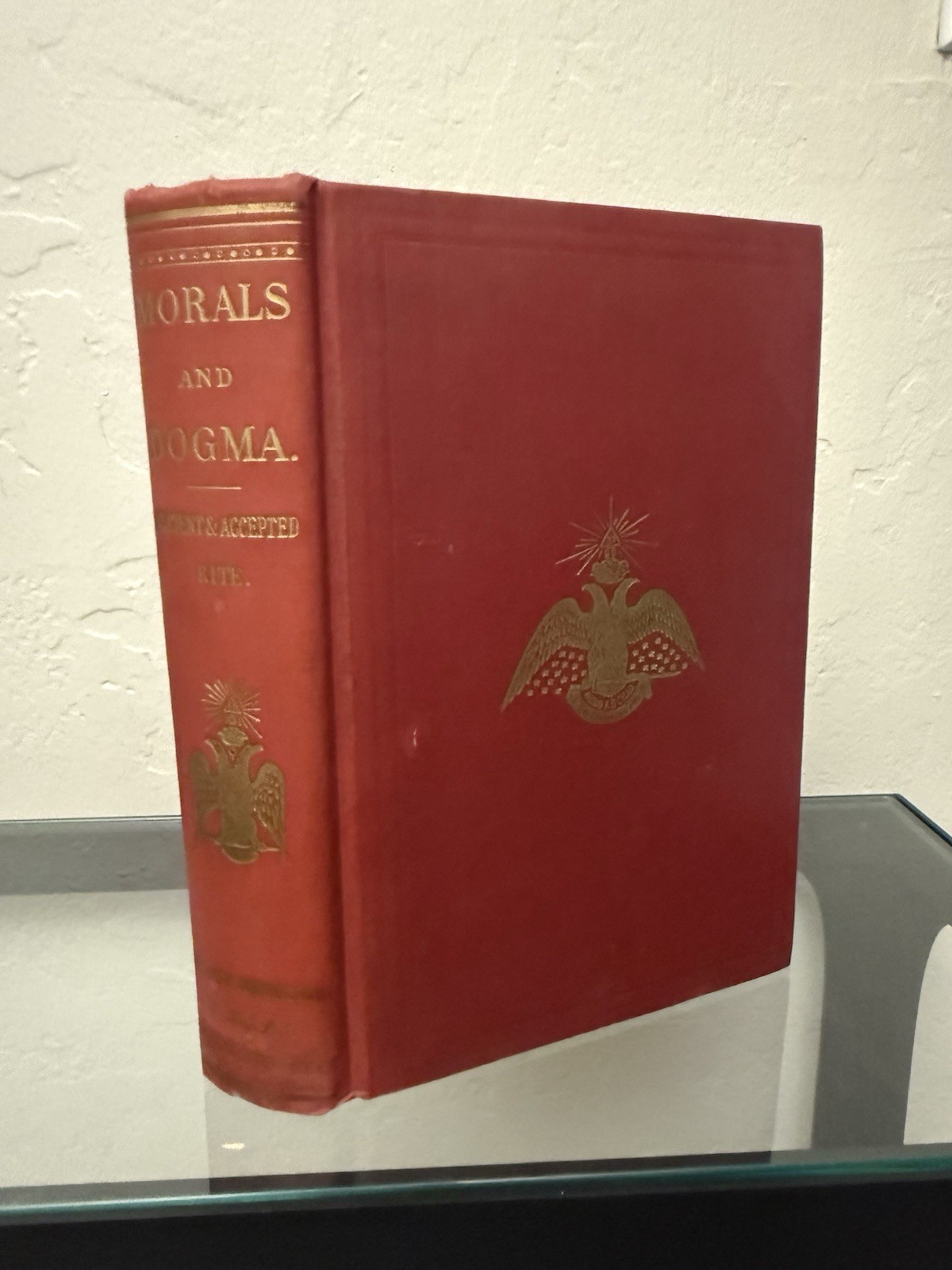 MORALS AND DOGMA ~Scottish Rite of Freemasonry~ Allan Daugherty 1947 MORALS AND DOGMA ~Scottish Rite of Freemasonry~ Allan Daugherty 1947