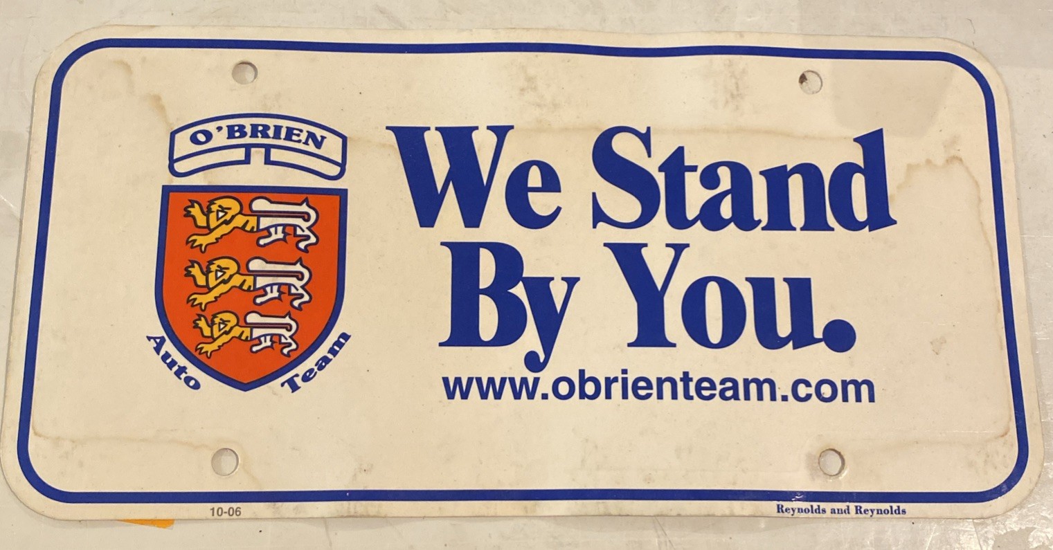 Vintage O\'BRIEN Auto Team License Plate We Stand By By You