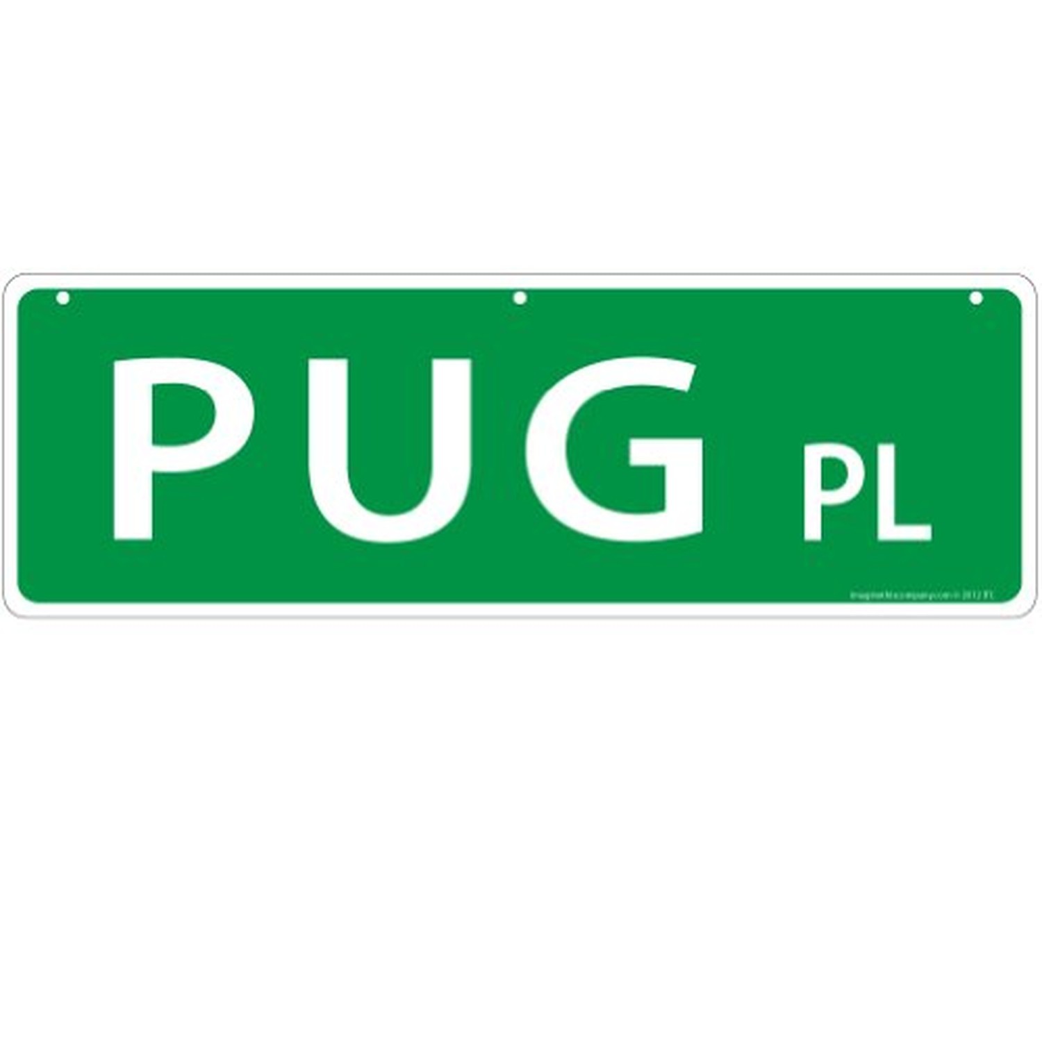Imagine This Pug Street Sign Imagine This Pug Street Sign