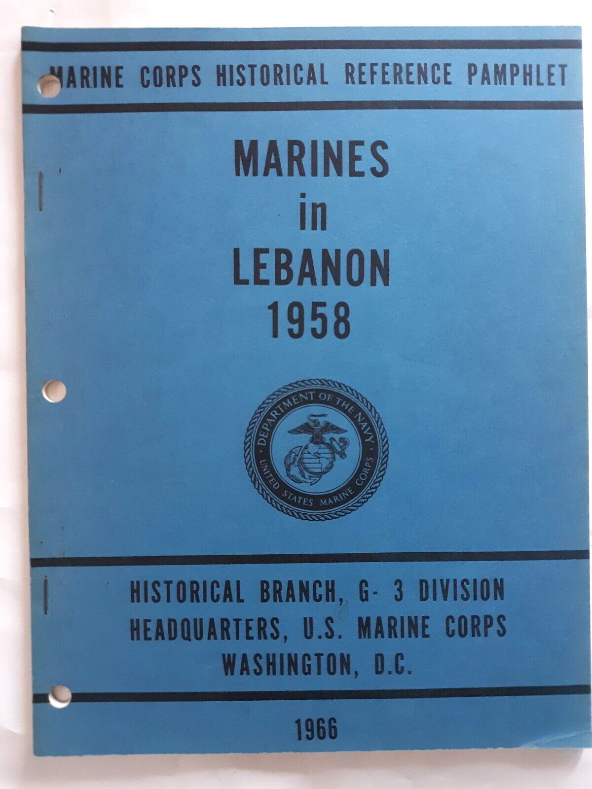 MARINES in LEBANON 1958 ORIGINAL ISSUE 1966 Marine Corps Historical Reference MARINES in LEBANON 1958 ORIGINAL ISSUE 1966 Marine Corps Historical Reference