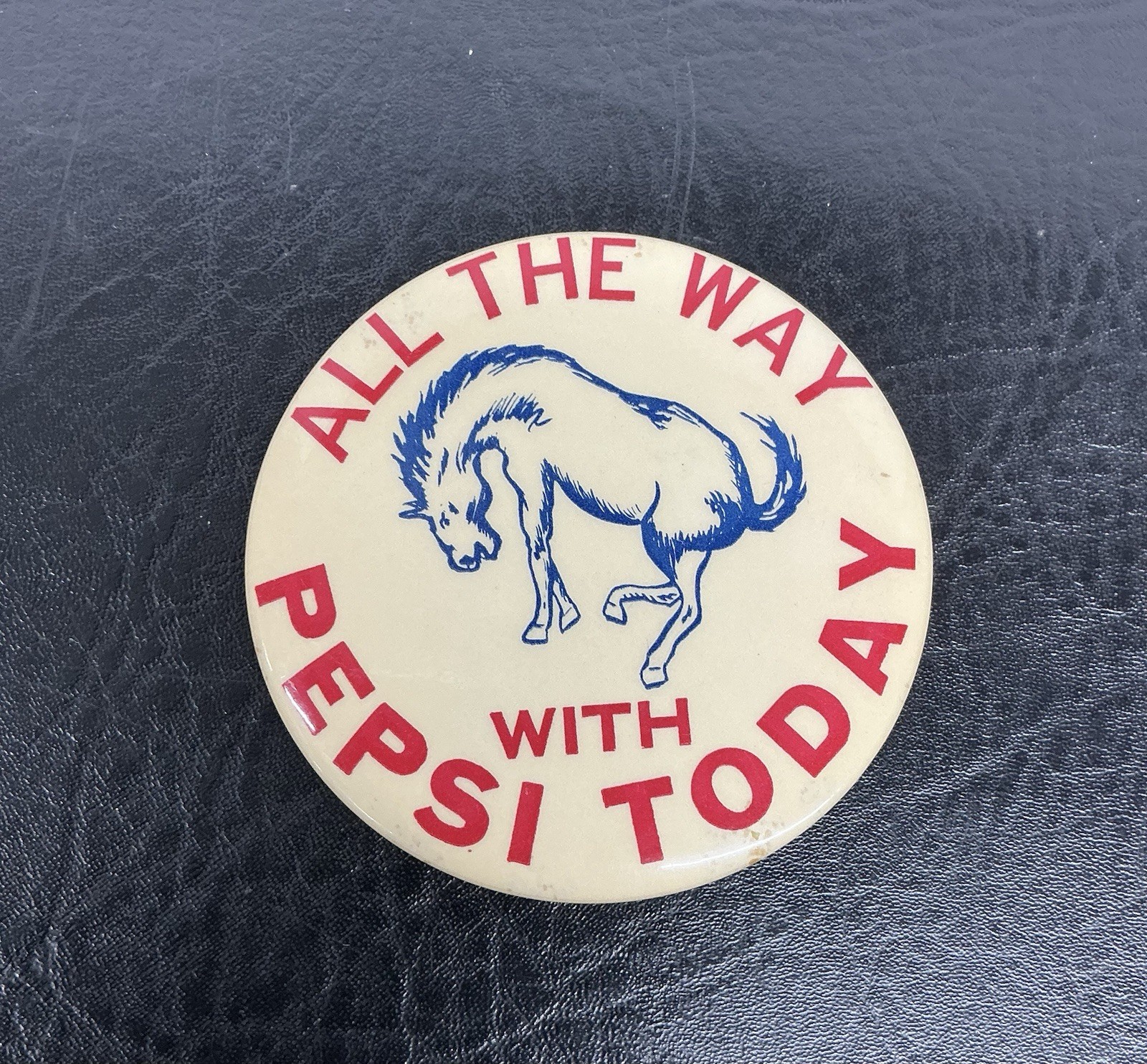 Rare Pepsi Pinback Pin Button All The Way With Pepsi Today Bucking Horse Vtg