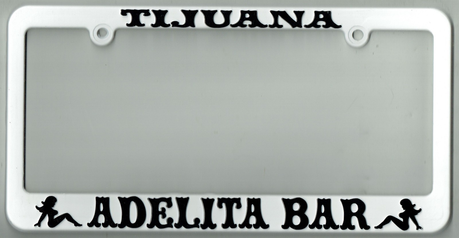 Tijuana Mexico ADELITA BAR Souvenir California Prostitute License Plate Frame