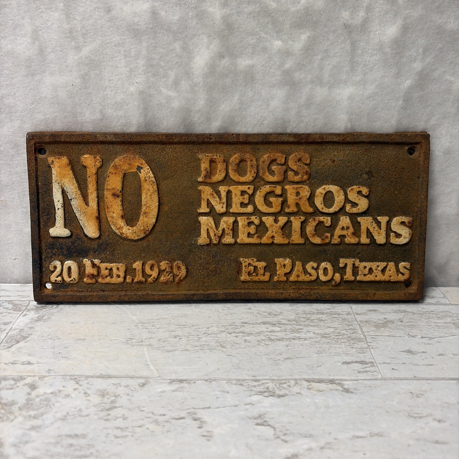 Cast Iron Sign “NO DOGS NEGROS MEXICANS” 20 FEB. 1929 EL PASO, TEXAS - Jim Crowe