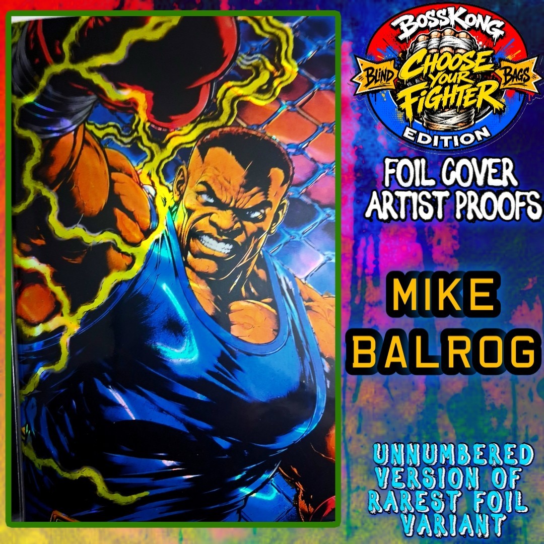 Choose Your Fighter BossKong Edition Foil  Artist Proof BossKong PC Balrog Var.