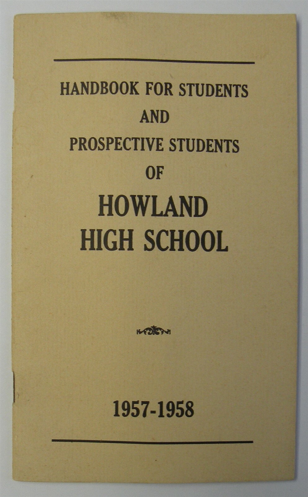 Howland High School Howland, Maine Student Handbook 1957-1958 - No Gum,Spitballs
