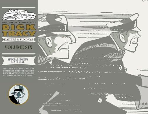 Complete Chester Gould’s Dick Tracy Volume 6