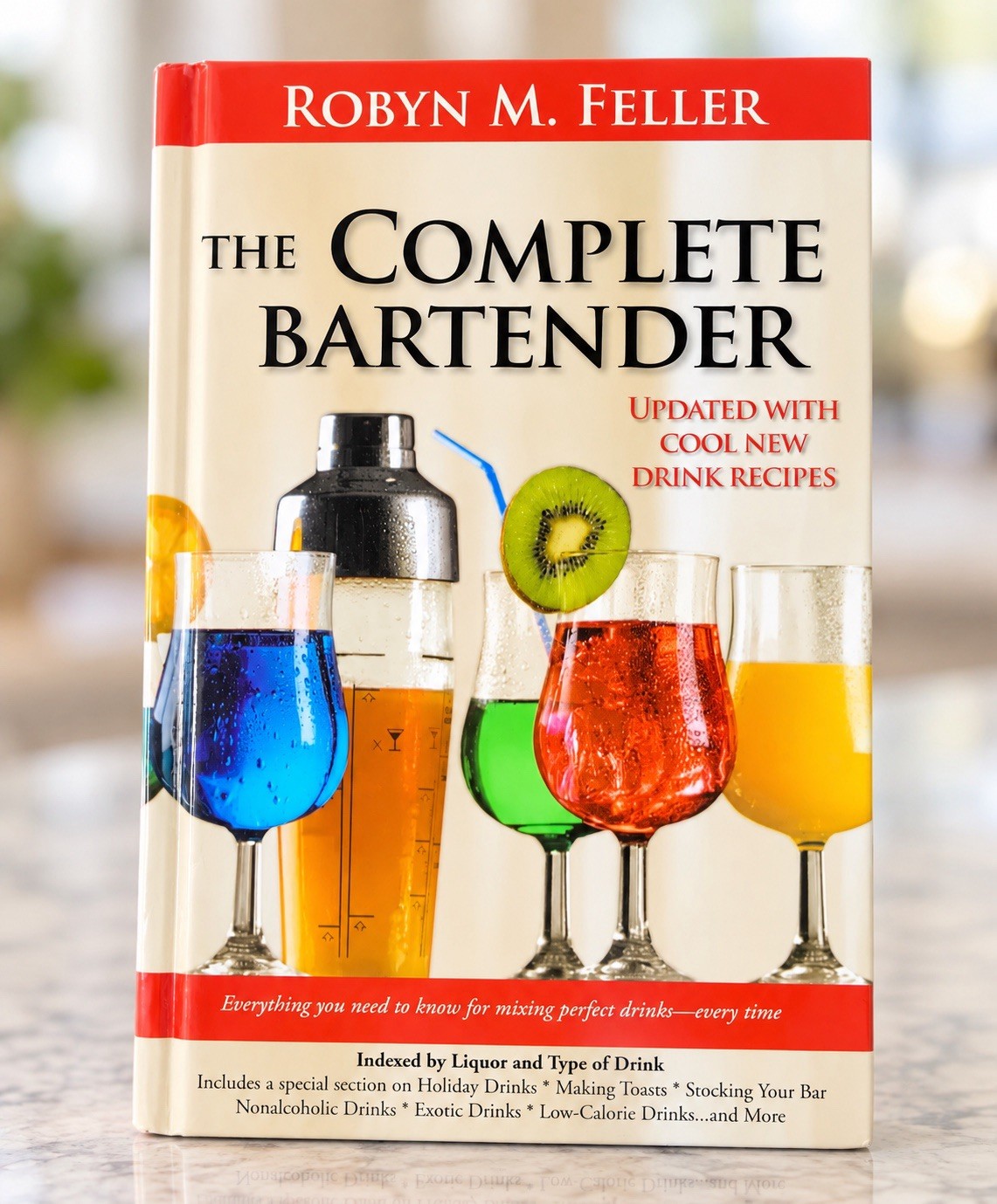 Robyn M. Feller The Complete Bartender Updated With Cool New Drink Recipes