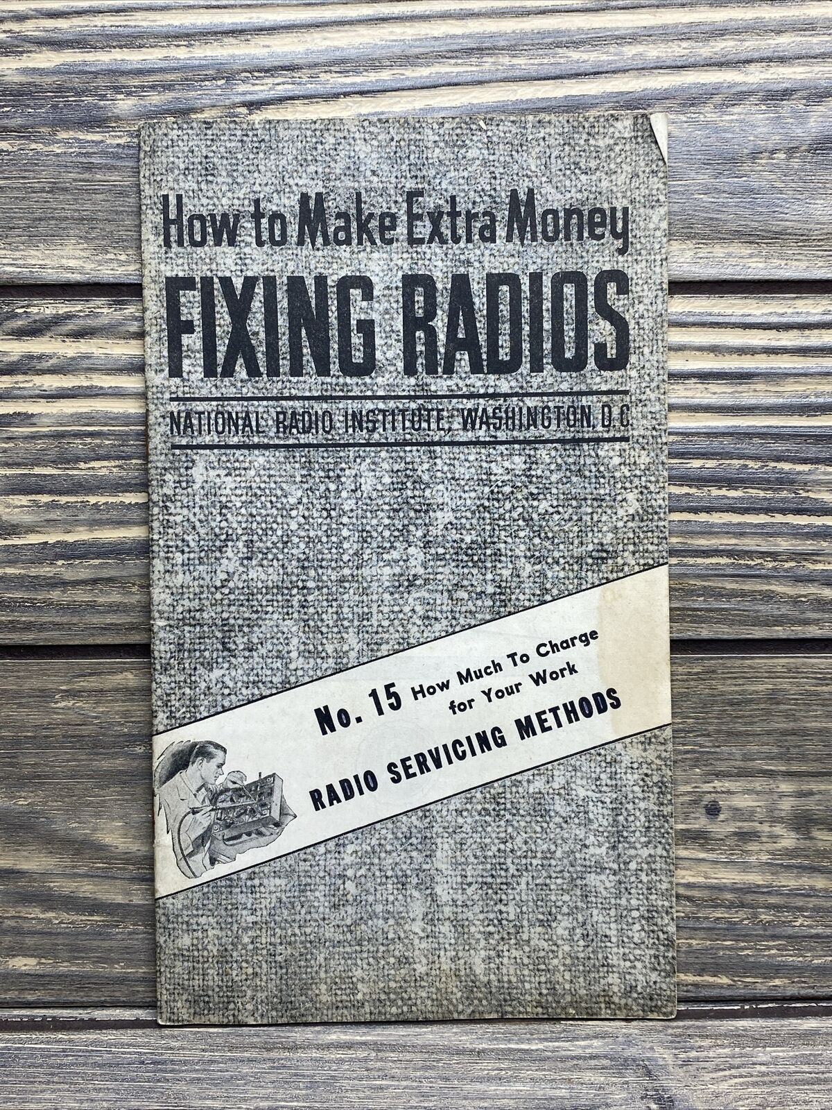 Vintage Booklet How To Make Extra Money Fixing Radios 1949 How To Charge No 15