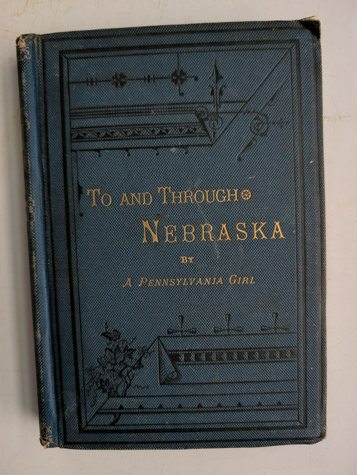To and Through Nebraska: By a Pennsylvania Girl 1884 Frances Sims Fulton 1st Ed