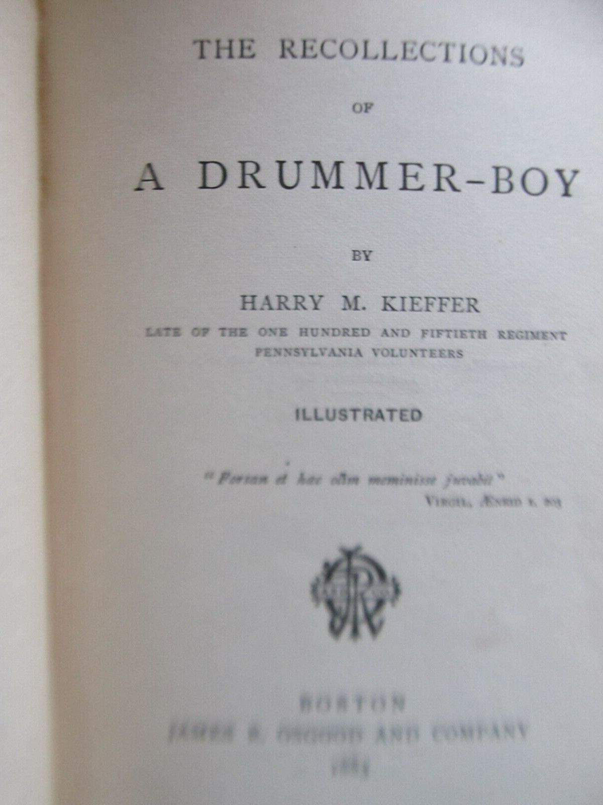 Rare 1883 Civil War Book, RECOLLECTIONS OF A DRUMMER BOY, 150th Pann., Musician