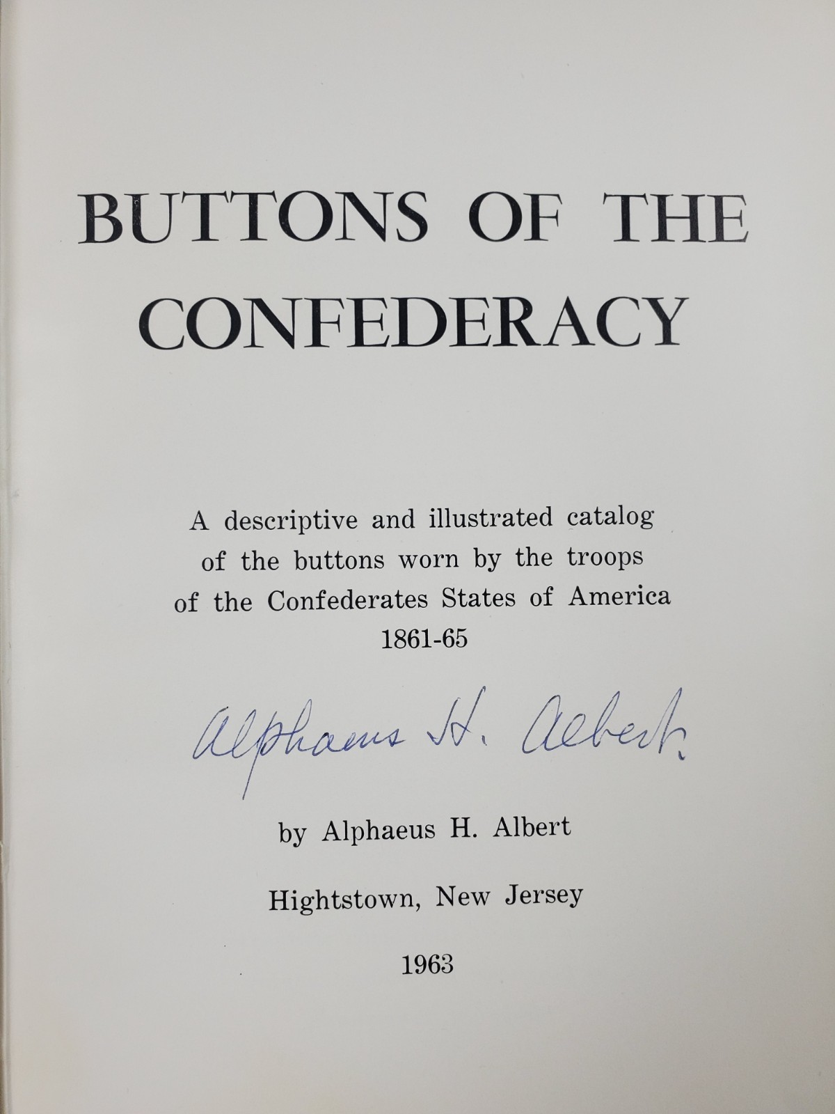 Vtg 1963 Alphaeus Albert Signed 1st Edition Buttons Of The Confederacy HB Book
