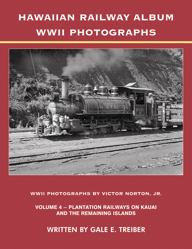 Hawaiian Railway Album WWII Photographs Vol 4 Plantation Railways Kauai, Maui Hawaiian Railway Album WWII Photographs Vol 4 Plantation Railways Kauai, Maui