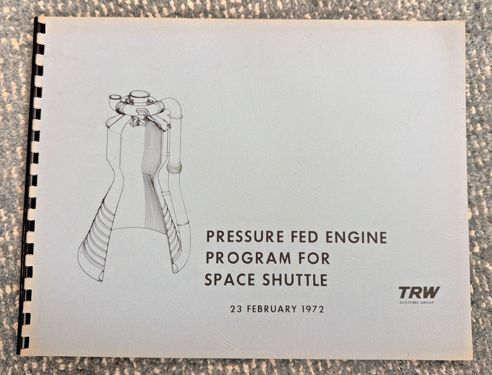 RARE 1972 TRW Systems Group Pressure Fed Engine Program for Space Shuttle NASA RARE 1972 TRW Systems Group Pressure Fed Engine Program for Space Shuttle NASA