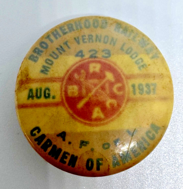 Vintage Brotherhood Railway Carmen of America Mount Vernon Lodge 423 Button 1937 Vintage Brotherhood Railway Carmen of America Mount Vernon Lodge 423 Button 1937